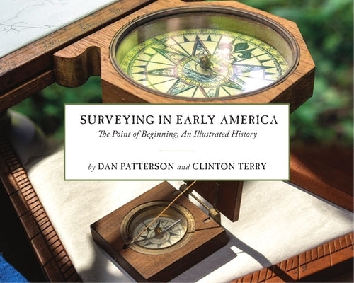 Surveying in Early America: The Point of Beginning, an Illustrated History Paperback Clips
