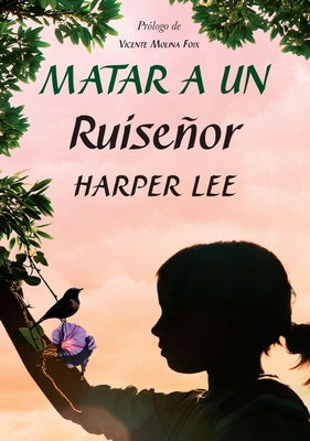 Matar a Un Ruiseñor by Lee, Harper