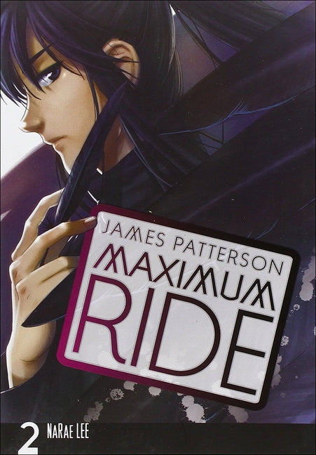 Maximum Ride Manga, Volume 2 by Lee, Narae