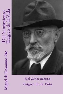 Del sentimiento trágico de la vida (Spanish Edition) by De Unamuno, Miguel