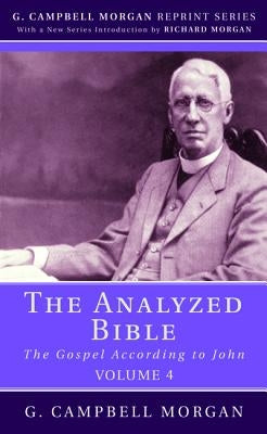 The Analyzed Bible, Volume 4 by Morgan, G. Campbell