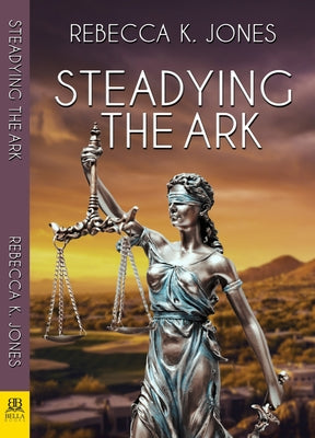 Steadying the Ark by Jones, Rebecca K.