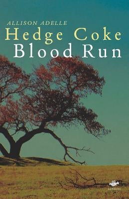 Blood Run by Hedge Coke, Allison Adelle