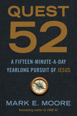 Quest 52: A Fifteen-Minute-A-Day Yearlong Pursuit of Jesus Paperback Waterbrook Press