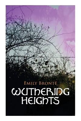 Wuthering Heights by Brontë, Emily