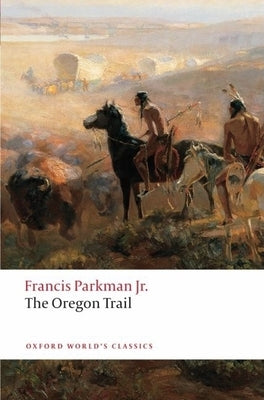 The Oregon Trail Paperback Oxford University Press, USA