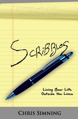 Scribbles: Living Your Life Outside The Lines Paperback Independently Published