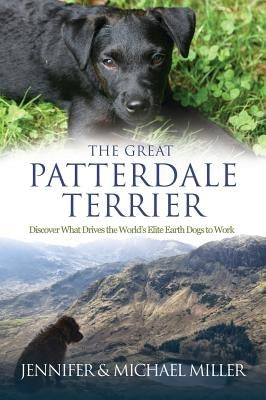 The Great Patterdale Terrier by Miller, Jennifer