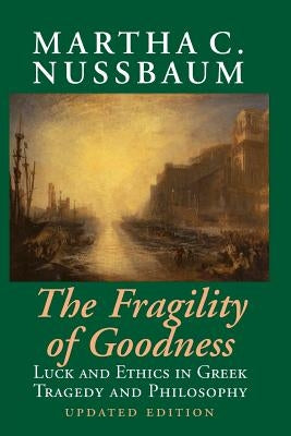 Cover image of "The Fragility of Goodness" book by Cambridge University Press, featuring a Greek-inspired design and scholarly text.