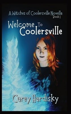 Welcome to Coolersville Paperback Carey Hardisky