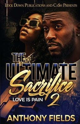 The Ultimate Sacrifice 2: Love is Pain Paperback Lock Down Publications