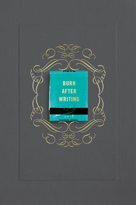Burn After Writing (Gray) by Jones, Sharon