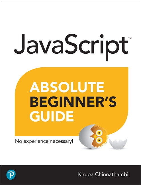 JavaScript Absolute Beginner's Guide by Chinnathambi, Kirupa
