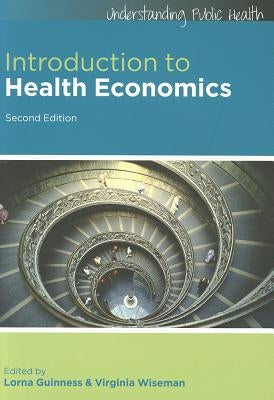 Introduction to Health Economics Paperback Open University Press