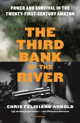 Third Bank of the River by Arnold, Chris Feliciano