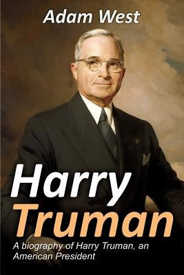 Harry Truman: A biography of Harry Truman, an American President Paperback Ingram Publishing