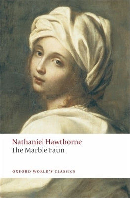 The Marble Faun Paperback Oxford University Press, USA