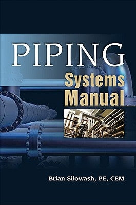 Piping Systems Manual by Silowash, Brian