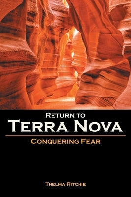Return to Terra Nova: Conquering Fear Paperback Covenant Books