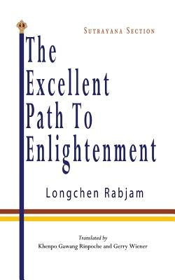 The Excellent Path to Enlightenment - Sutrayana Paperback Createspace Independent Publishing Platform