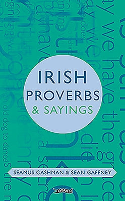 Irish Proverbs & Sayings by Cashman, Seamus