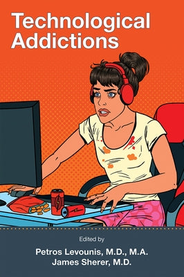 Technological Addictions American Psychiatric Publishing