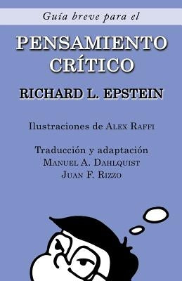 Guía Breve para el Pensamiento Crítico by Epstein, Richard L.