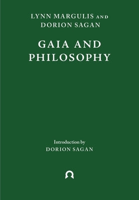 Gaia and Philosophy by Margulis, Lynn