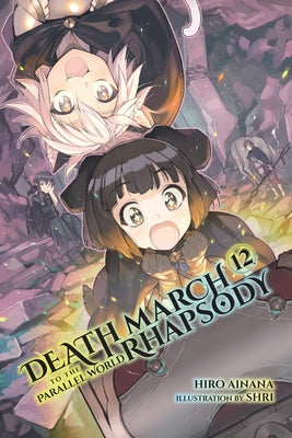 Death March to the Parallel World Rhapsody, Vol. 12 (Light Novel) Paperback Yen on