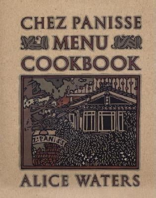 Chez Panisse Menu Cookbook Random House
