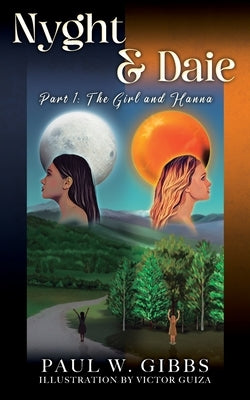 Nyght & Daie: Part 1: The Girl and Hanna Paperback Sonwright Books