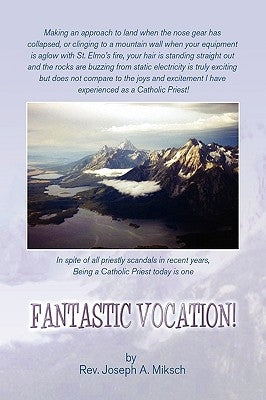 Fantastic Vocation! by Miksch, Joseph A.