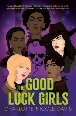 The Good Luck Girls by Davis, Charlotte Nicole