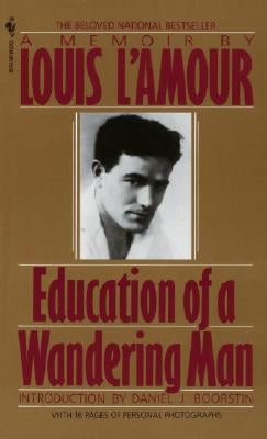 Education of a Wandering Man: A Memoir by L'Amour, Louis