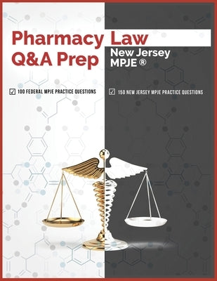 Pharmacy Law Q&A Prep: New Jersey MPJE by Solutions, Pharmacy Testing