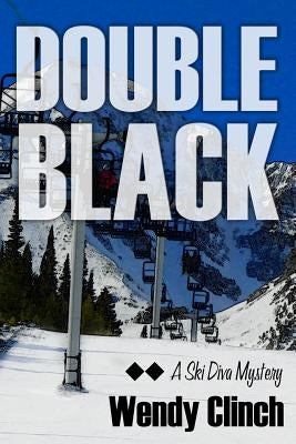 Double Black: A Ski Diva Mystery Paperback Unmediated Ink