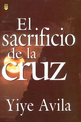 El Sacrificio de la Cruz by Ávila, Yiye