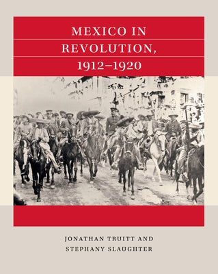 Mexico in Revolution, 1912-1920 Paperback University of North Carolina Press