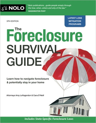 The Foreclosure Survival Guide: Keep Your House or Walk Away with Money in Your Pocket by Loftsgordon, Amy