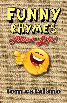 Funny Rhymes About Life! Paperback Wordsmith Books