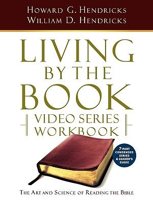 Living by the Book Video Series Workbook (7-Part Condensed Version) Paperback Living by the Book