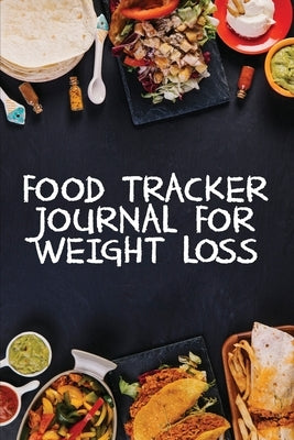 Food Tracker Journal for Weight Loss: A 90 Day Meal Planner to Help You Lose Weight - Be Stronger Than Your Excuse! - Follow Your Diet and Track What by Luxury, Makmak