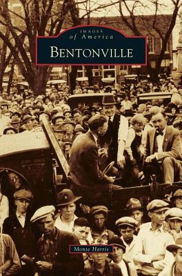 Bentonville by Harris, Monte