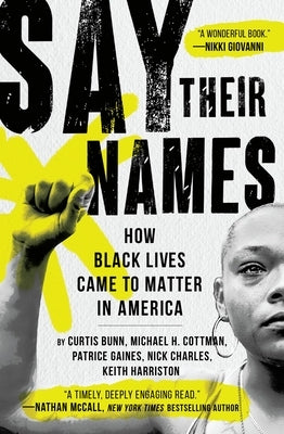 Say Their Names: How Black Lives Came to Matter in America Paperback Grand Central Publishing