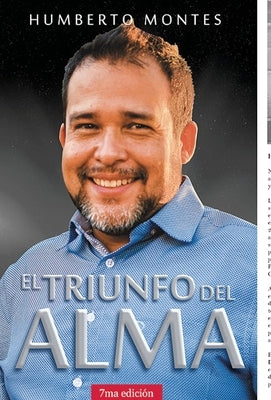 El Triunfo del Alma by Montes, Humberto