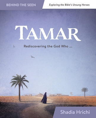 Tamar: Rediscovering the God Who Redeems Me Paperback ACU Press/Leafwood Publishers