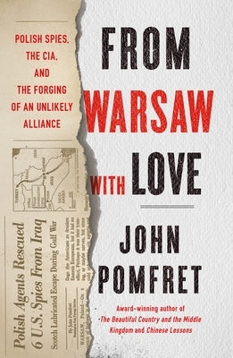 From Warsaw with Love: Polish Spies, the CIA, and the Forging of an Unlikely Alliance Paperback Holt McDougal