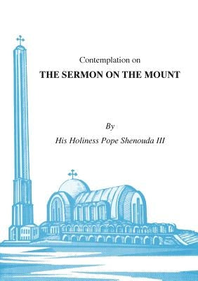 Contemplations on the Sermon on the Mount Paperback Coptic Orthodox St Shenouda Monastery