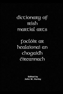 Dictionary Of Irish Martial Arts Paperback Createspace Independent Publishing Platform