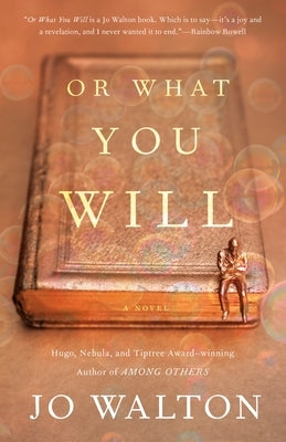 Or What You Will Tor Books